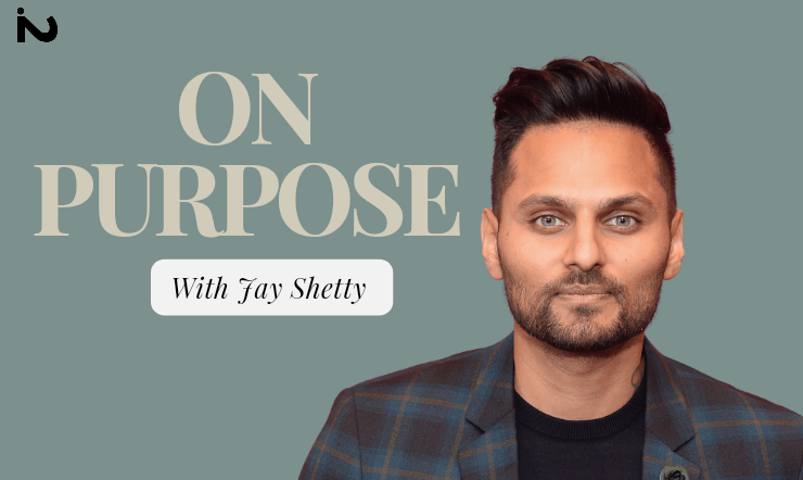 on purpose with jay shetty podcasts